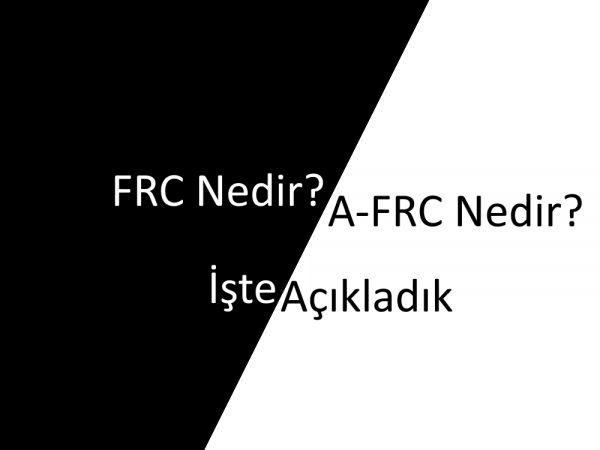 FRC Nedir? A-FRC Nedir? İşte Açıkladık