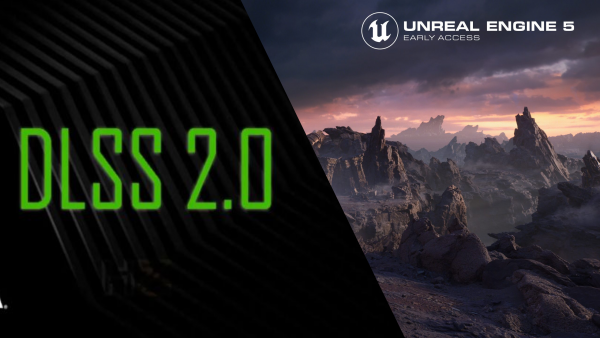 Unreal Engine 5’e DLSS Desteği Geldi